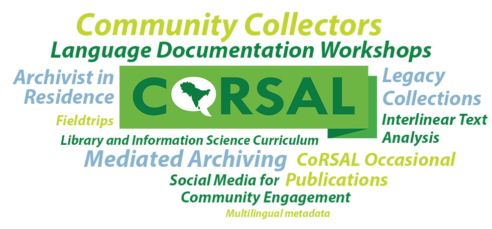 CoRSAL Word Cloud featuring Community Collectors, Language Documentation Workshops, Archivist in Residence, Fieldtrips, Library and Information Science Curriculum, Mediated Archiving, Legacy Collections, Interlinear Text Analysis, CoRSAL Occasional Publications, Social Media for Community Engagement, and Multilingual Metadata