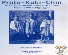 cover of a book which reads: "Proto-Kuki-Chin: A Reconstructed Ancestor of the Kuki-Chin Languages by Kenneth VanBik, STEDT Monograph 8, UC Berkeley"